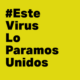 Este virus lo paramos unidos